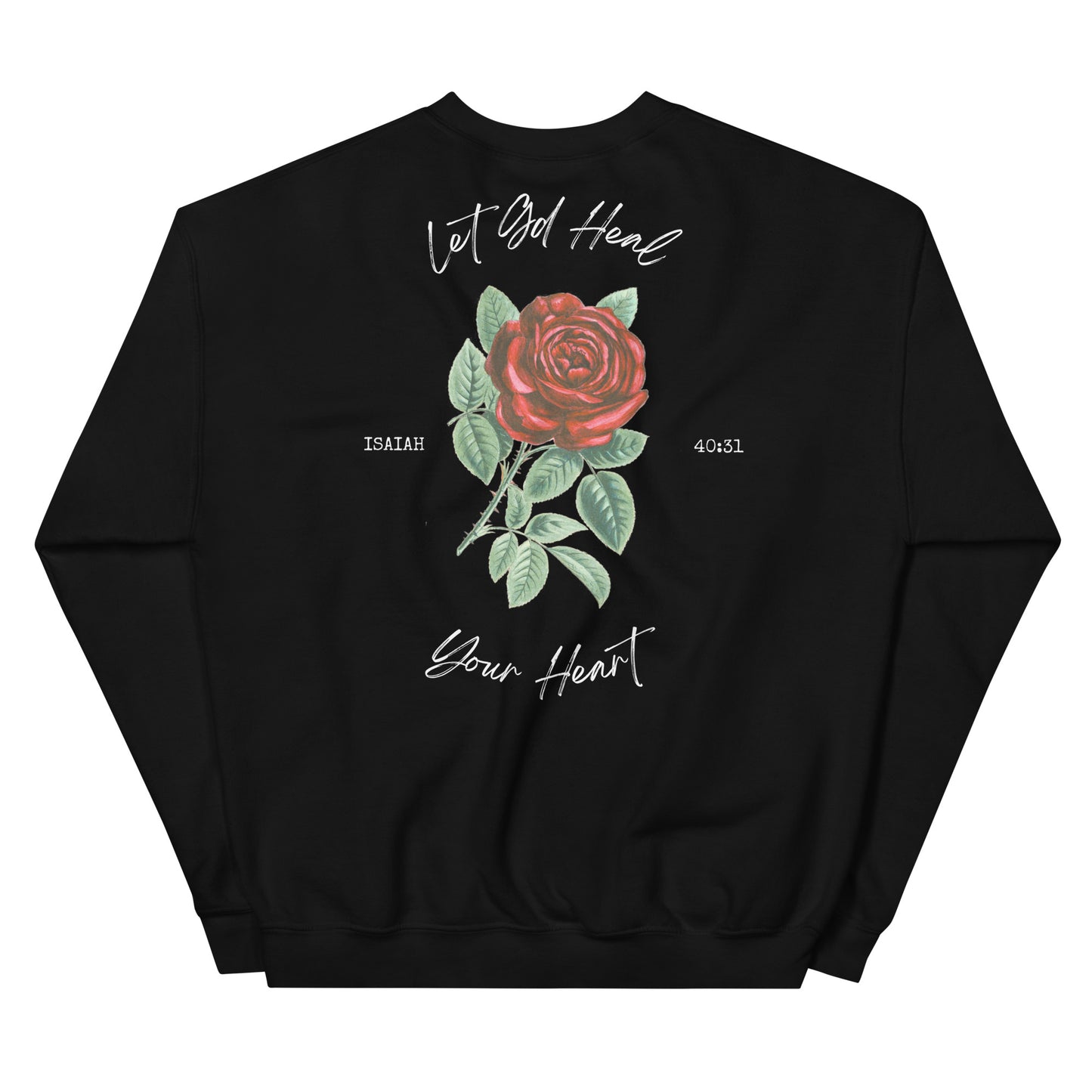 Unisex Let God Heal Your Heart Crewneck- White Lettering