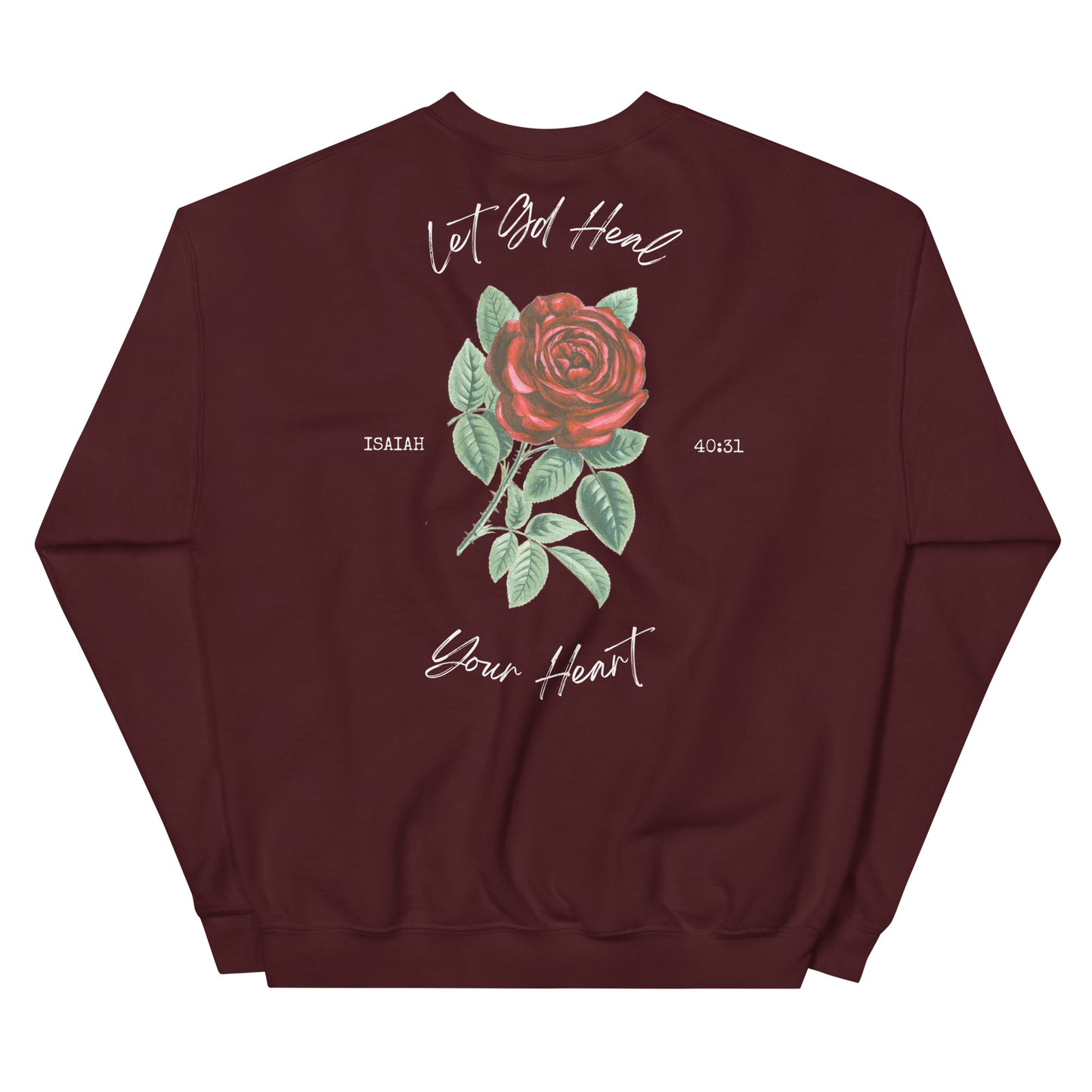 Unisex Let God Heal Your Heart Crewneck- White Lettering